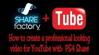 How To edit your Videos on ps4 Shere Factory