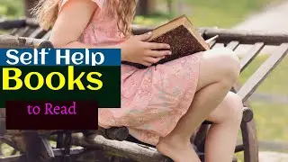 Self Help Books to Read in 2024: Top Must-Read Life-Changing Books