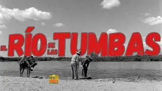 El Río de las Tumbas │Resumen película colombiana #111