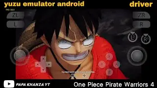 ONE PIECE PIRATE WARRIORS 4 YUZU EMULATOR ANDROID V15