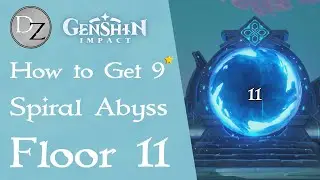 Genshin Impact - How to Get 9 Stars in Spiral Abyss Floor 11 (Version 1.2)
