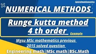 Runge Kutta method of 4th order in Hindi||Mgsu MSc math 2015 solved question numerical analysis