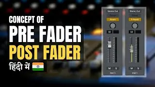 What Is, How And When To Use Pre-Fader And Post-Fader