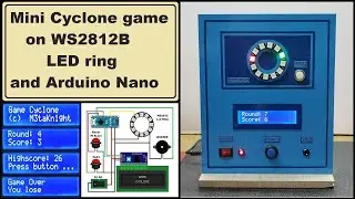 Mini Cyclone Game on WS2812 LED Ring and Arduino Nano