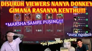 NGINTIP LIVE MARSHA OZAWA!!! - MARSHA DISURUH TANYA DONKEY GIMANA RASANYA KENTHU!!! BIKIN NGAKAK🤣