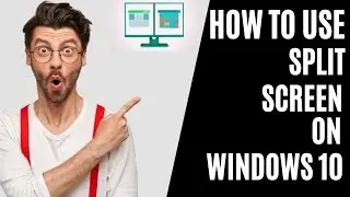 How To Use Split Screen On Windows 10 | Keshan TECH