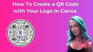 How to Create a Custom QR Code with Your Logo in Canva