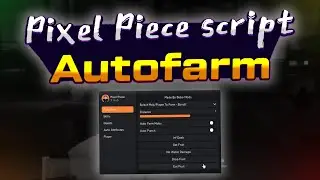 Pixel Piece script – (Autofarm mobs, AutoStats, AutoQuest)