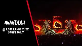 [Drops Only] Wooli @ Lost Lands 2022