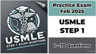 Practice Exam Feb 2025 | 1-70 Questions | USMLE Step 1 | United States Medical Licensing Examination