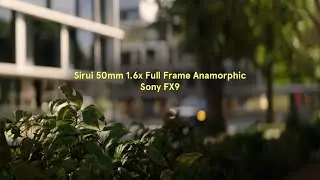 Sirui 50mm T2.9 1.6x Anamorphic + Sony FX9