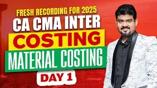 Material Costing | CA/CMA Inter COSTING Live Regular Batch Day 1 | JAN 25 & Onwards
