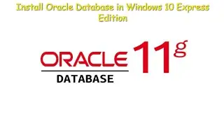 Oracle SQL |01|How to Install Oracle Database 11g Express Edition|Marathi|