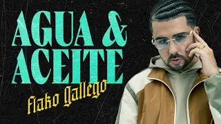 Agua Y Aceite, Flako Gallego - Video Oficial