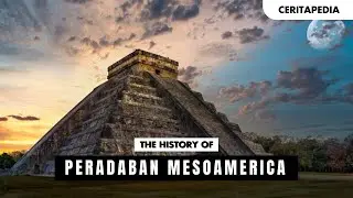 Peradaban Mesoamerica | Salah Satu Peradaban Canggih Di Dunia