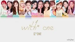 IZ*ONE – With*One Lyrics Color Coded [Eng/Han/Rom]
