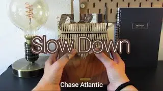 Slow Down - Chase Atlantic | Kalimba cover