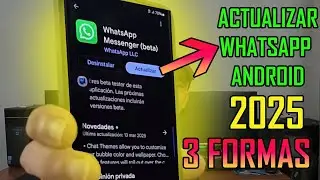 ▷ ¿COMO actualizar WHATSAPP ? la app ANDROID en 2025 ➕5 Razones porque DEBES ACTUALIZAR 👀​