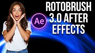 Rotobrush 3.0 After Effects Latest Update  | After Effects Beta