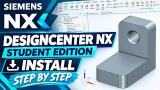 How to Install Siemens Designcenter NX Student Edition – Full Guide