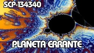 SCP-134340: Planeta Errante (Español Latino)