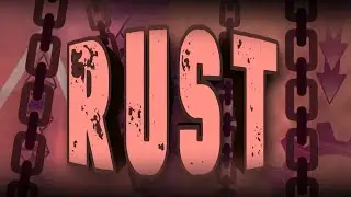 RUST 100% // Top 100 extreme (but its not) by neigefeu
