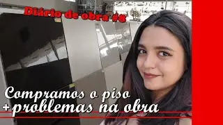 Compramos o piso + problemas na obra - Diário de obra | Mah Santtos
