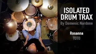 Rosanna - Toto - Isolated Drum Cover By Domenic Nardone