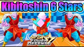 ✨ Kibitoshin 6 Stars Showcase ✨🌟ALL STAR TOWER DEFENSE 🌟