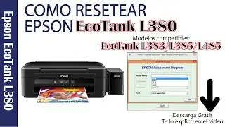 Como Descargar RESET EPSON L380 ⬇️⬇️⬇️ [GRATIS][Free][Impresora Bloqueada, Reset Almohadillas]