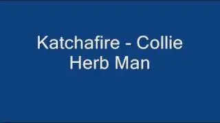 Katchafire - Collie Herb Man