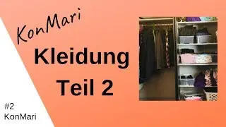 Kleidung Teil 2 - KonMari - Folge 2
