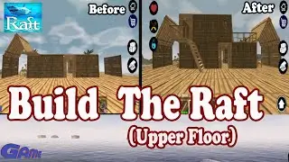 Build the Raft (Upper-Floor) Part -1 - Survival and Craft: Crafting in Ocean  GAME
