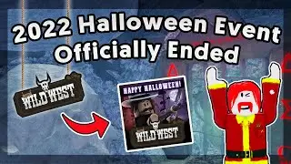The Wild West 2022 Halloween Event Officially Ended!