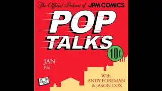Pop Talks Ep. 8: 2018 Movies We're Excited For (Or At Least Have a Passing Interest In)