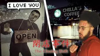 JUST LEAVE ME ALONE, SIR - The Closing Shift 閉店事件