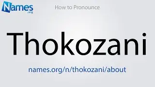 How to Pronounce Thokozani