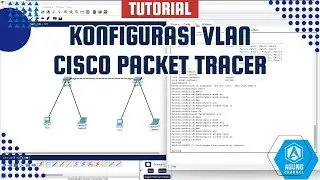 CARA KONFIGURASI VLAN PADA CISCO PACKET TRACER | CARA MEMBUAT VLAN DI CISCO PACKET TRACER