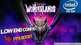 Tiny Tinas Wonderlands Intel HD 520  Low End PC | Low End Config