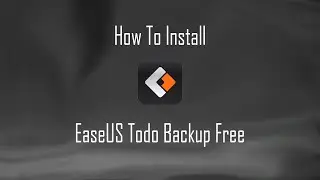 Installing EaseUS Todo Backup Free