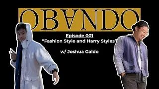 EP001; Fashion Style and Harry Styles
