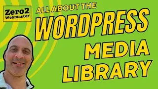 The WordPress Media Library - Comprehensive Tutorial With Dr. Kerry Kriger