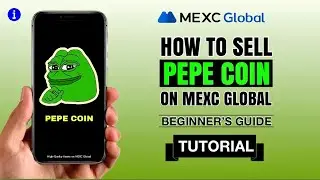 How to sell PEPE COIN on MEXC Global | ‘Pepe the Frog’ Meme coin | Tutorial