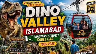 Dino Valley Islamabad | Hidden Gem for Kids & Families | Pakistan's Steepest Cable Car | Tour 2025