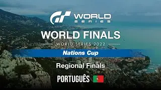 [Português] GT World Series 2022 | Final Mundial | Nations Cup | Final Regional