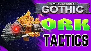 BATTLEFLEET GOTHIC Ork Tactics - How to get the best from the Space Ork fleets!!