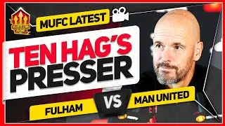 TEN HAG PRESS CONFERENCE GOLDBRIDGE REACTION! Fulham vs Manchester United!