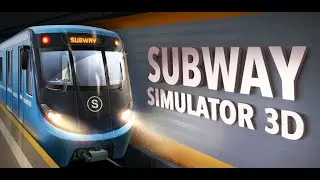 SUBWAY SIMULATOR 3D- Симулятор метро