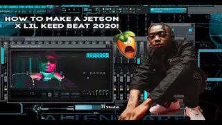 How To Make A Jetson Type Beat For Lil Keed 2020!|Fl Studio | Tutorial