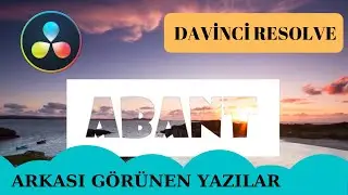 Davinci Resolve-10-Arkası Görünen Yazılar Oluşturma